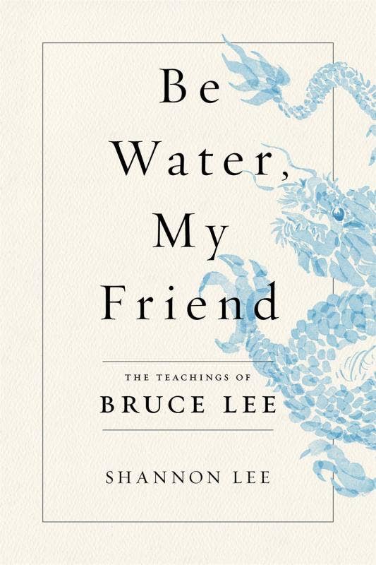 Microcosm Publishing & Distribution - Be Water, My Friend: The Teachings of Bruce Lee