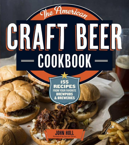 Microcosm Publishing & Distribution - American Craft Beer Cookbook: 155 Recipes From Your
